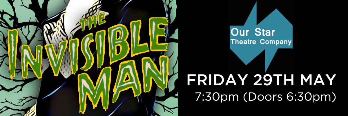 The Invisible Man - Our Star Theatre Company